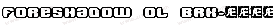 Foreshadow OL BRK字体转换